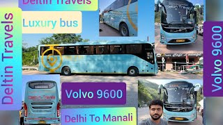 Delhi to Manali deltin travels | Volvo 9600 | Deltin Travels | luxury bus | Delhi to Manali Trip