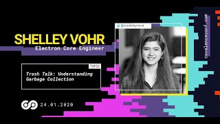 Shelley Vohr - Trash Talk: Understanding Garbage Collection [CovalenceConf 2020]