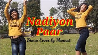 Nadiyon paar(Let the music🎵play)|Roohi|Janhvi|Sachin-Jigar|Dance cover|Mannat and Dhruvi Show
