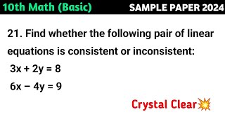 Find whether the following pair of linear equations is consistent or inconsistent:   3x + 2y = 8