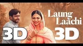3D Audio Laung Laachi Song | Rabia Khan