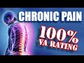 How to Get a 100% VA Rating for Chronic Pain!