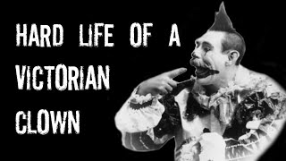 Hard Life of a Victorian Clown (Worst Jobs in Victorian History Documentary)