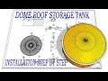 API 650 STORAGE TANK- How to install a Dome roof Storage tank - Step by step - TUTROIAL.