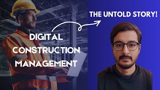 What They’re Not Telling You About Digital Construction Management!