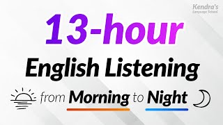 13 hours of English Listening Practice — From morning to night!