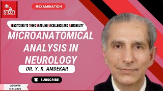 Microanatomical Analysis in Neurology | STEER Video 116 | Dr. Y. K. Amdekar #neurology