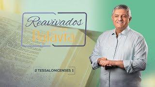 REAVIVADOS - 2 TESSALONICENSES 1