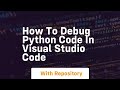 how to debug python code in visual studio code
