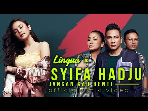 Lingua Jangan Kau Henti (feat. Syifa Hadju)