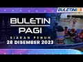 Banjir Di Kelantan Masih Buruk, Lebih 21,000 Dipindahkan | Buletin Pagi, 28 Disember 2023