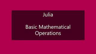 Julia: Basic Mathematical Operations