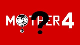 What Happened To Mother 4? (Past and Present)