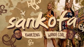 Kwarteng ft Wande Coal - Sankofa (Official Video)