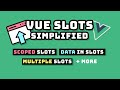 Vue Slots Simplified