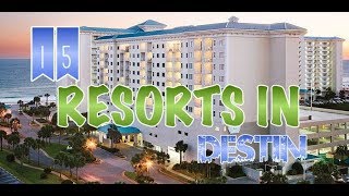 Top 15 Resorts In Destin, Florida