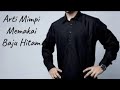 Arti Mimpi Memakai Baju Hitam