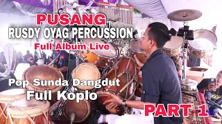 PUSANG RUSDY OYAG PERCUSSION LIVE | FULL ALBUM