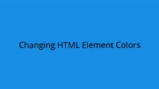 CSS TUTORIALS - Changing HTML Element's Colors Using CSS