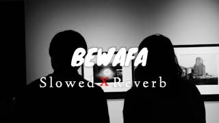 Bewafa [Slowed+Reverb] - Imran Khan | Music lovers |