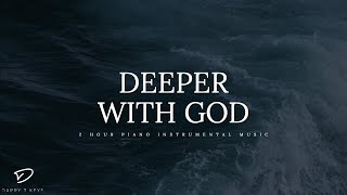 Deeper With God: 2 Hour of Piano Instrumental Worship Music