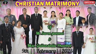 Christian Matrimony of Mrs Suren Panmei \u0026 Miss Gailansinliu Phaomei.  On.    9th || February|| 2025