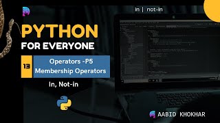 Python Membership Operators | Python for Everyone - Ep 13