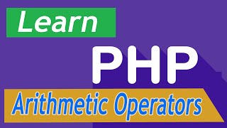 PHP Tutorial - 18 Arithmetic Operators