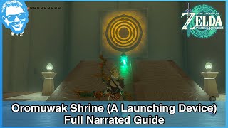 Oromuwak Shrine (A Launching Device) - Full Narrated Guide - Tears of the Kingdom