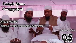 nikaah Majlis bad namaz asar/Maulana Saad  Abdullah/tablighi ijtema/kasabkheda Aurangabad_نکاح مجلس