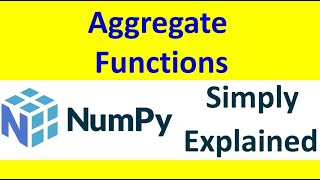 Aggregate Functions NumPy [Part -15]