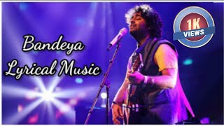 Bandeya Song Lyrics | Dil Junglee Movie | Arijit Singh