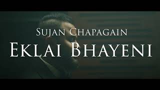 EKLAI BHAYENI sujan chapagain| Lyrical Video | Lyrics World Official |  #sujanchapagainnewsong