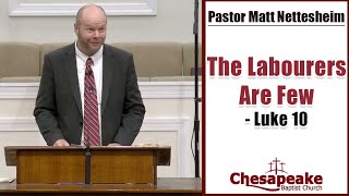 The Labourers Are Few | Luke 10 | KJV Preaching | Matt Nettesheim