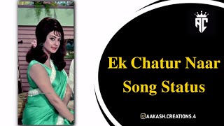 Ek Chatur Naar | Kishor Kumar | Song Full Screen WhatsApp Status Video 🎧🍁