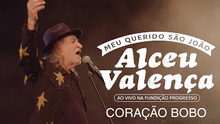 Alceu Valença - Coração Bobo (Ao Vivo na Fundição Progresso)