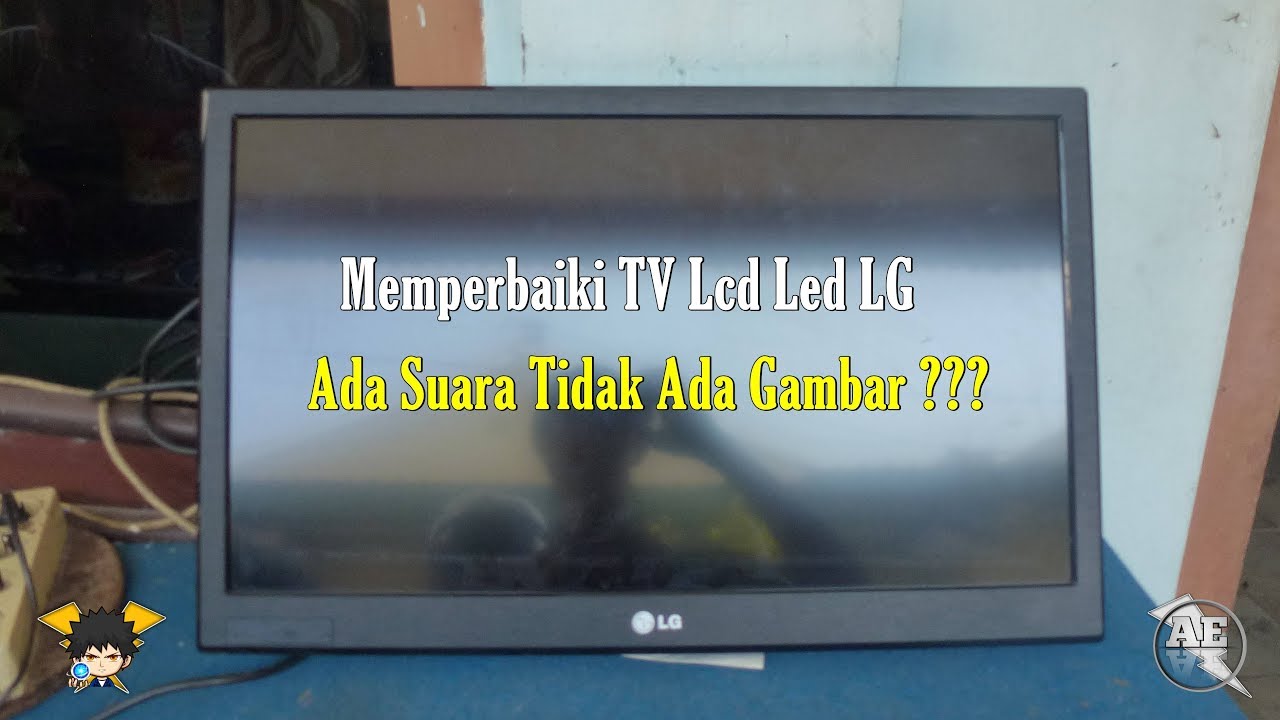 Kenapa Tv Lcd Tidak Ada Gambar Tapi Ada Suara - Berbagai Suara