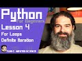 Python Tutorial For Beginners - Lesson 4 - FOR Loops