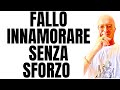 COME FAR INNAMORARE FOLLEMENTE UN UOMO SENZA SFORZO