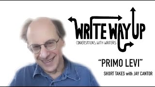 Short Takes with Jay Cantor | Primo Levi