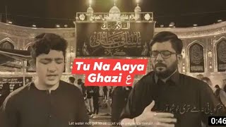 Noha | Tu Na Aaya Ghazi | Status |Son Of Mir Hasan Mir | 2021 |