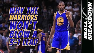 Why The Warriors WON'T BLOW A 3-1 LEAD