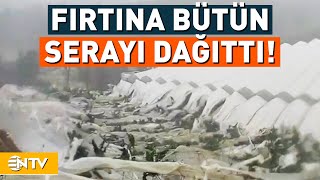 Antalya'da Serayı Yıkan Fırtınanın Görüntüleri | NTV