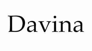 How to Pronounce Davina