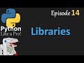 Libraries, Python's Superpower - Python Like a Pro #14