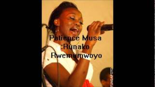Patience Musa :Runako Rwemumoyo Patience Musa :Runako Rwemumoyo
