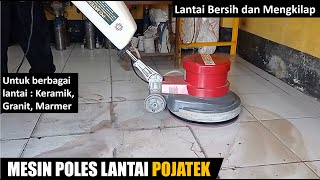 MESIN POLES LANTAI Keramik, Granit, dan yang lainnya