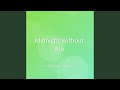 Midnight Without You