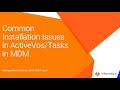 Common Installation Issues in ActiveVOS/Tasks in MDM