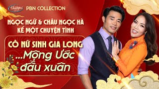Ngọc Ngữ & Châu Ngoc Hà - Kể Một Chuyện Tình | Cô Nữ Sinh Gia Long...Mộng Ước Đầu Xuân